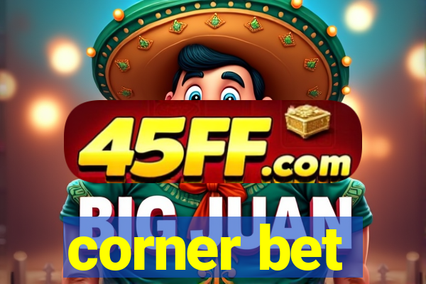 corner bet